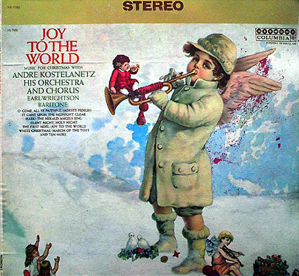 AndrÃƒÆ’Ã‚Â© Kostelanetz His Chorus And Orchestra, Earl Wrightson   Joy To The World:  Music For Christmas