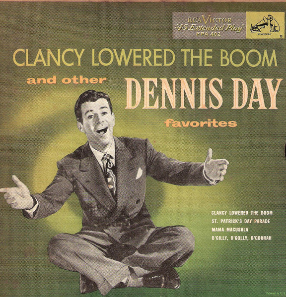 Dennis Day   Clancy Lowered The Boom