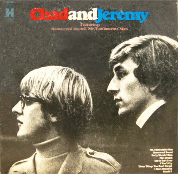 Chad & Jeremy aÂ€Â“ Featuring: Homeward Bound / Mr. Tambourine Man
