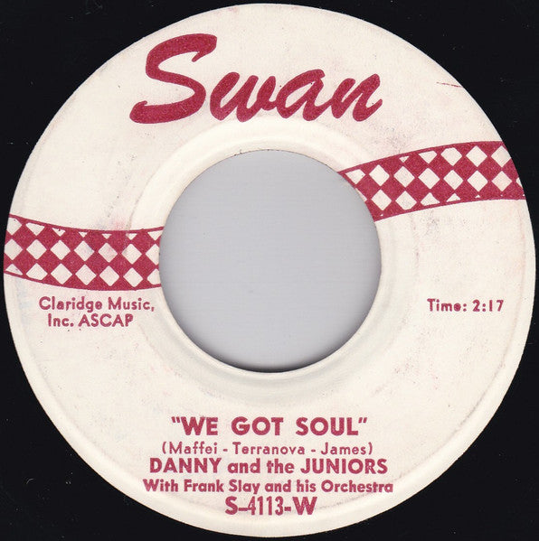 Danny & The Juniors With Frank Slay And His Orchestra â€“ We Got Soul / Funny