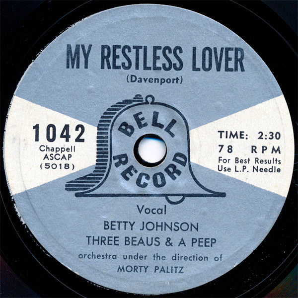 Betty Johnson, Three Beaus & A Peep / Tony Russo (2)   My Restless Lover / The Man Upstairs