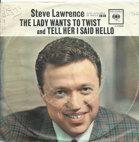 Steve Lawrence (2) â€“ The Lady Wants To Twist / Tell Her I Said Hello