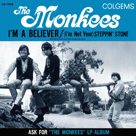 The Monkees   Im A Believer / (Im Not Your) Stepping Stone